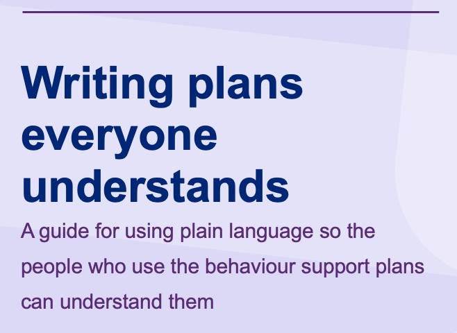 A guide for using plain language so the people who use the behaviour support plans can understand them